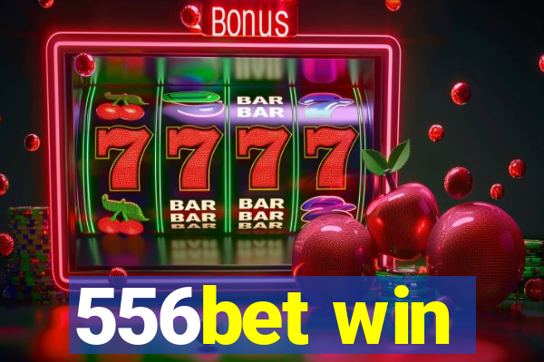 556bet win